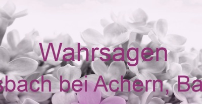 Wahrsagen Sasbach bei Achern, Baden | Top-Experten für Kartenlegen, Wahrsagen, Hellsehen, Zukunftsdeutung.
